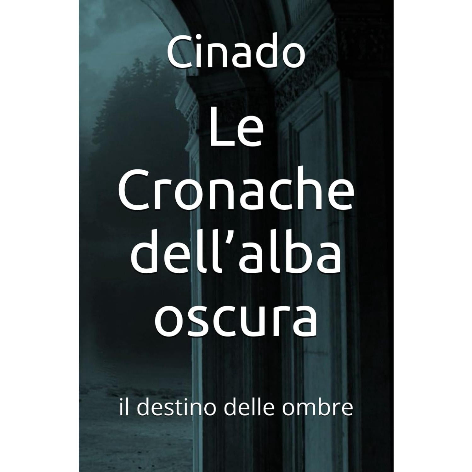 Le Cronache dell’Alba Oscura: Il destino delle ombre